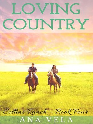 cover image of Loving Country (Collins Ranch--Book Four)